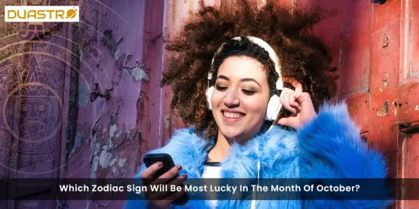 Which Zodiac Sign Will Be Most Lucky In The Month Of October?